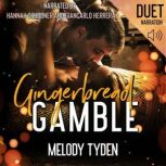 Gingerbread Gamble, Melody Tyden