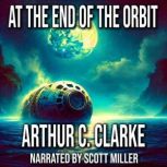 At the End of the Orbit, Arthur C. Clarke