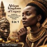 African Kingdoms of Legacy, Rolf Hedger