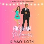 Michigan Millionaires Boxset 2, Kimmy Loth