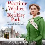 Wartime Wishes at Bletchley Park, Molly Green