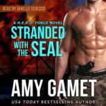 Stranded with the SEAL, Amy Gamet