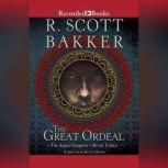 The Great Ordeal, R. Scott Bakker