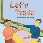 Let's Trade A Book About Bartering, Nancy Loewen