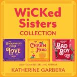 WiCKed Sisters Collection, Katherine Garbera