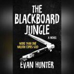 Blackboard Jungle, The, Evan Hunter