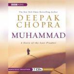 Muhammad A Story of the Last Prophet, Deepak Chopra