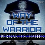 Way of the Warrior, Bernard Schaffer