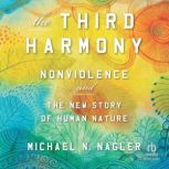 The Third Harmony, Michael N Nagler