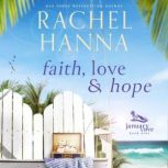 Faith, Hope  Love, Rachel Hanna