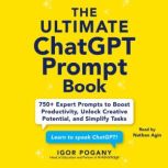 The Ultimate ChatGPT Prompt Book, Igor Pogany