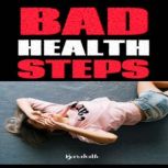 Bad Health Steps, Barakath
