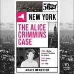 The Alice Crimmins Case, Anais Renevier