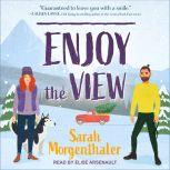 Enjoy the View, Sarah Morgenthaler