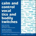 Calm and Control Vocal Tics and Bodil..., Lynda Hudson