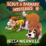 The Case of the Blueberry Bandit, Becca Wierwille