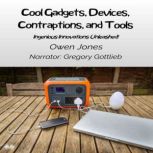 Cool Gadgets, Devices, Contraptions, ..., Owen Jones