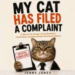 My Cat Has Filed a Complaint, Jenny Jones