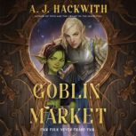 Goblin Market, A. J. Hackwith