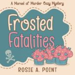 Frosted Fatalities, Rosie A. Point