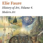 History of Art, Volume 4., Elie Faure