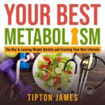 Your Best Metabolism, Tipton James