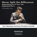 Never Split the Difference Negotiati..., American Classics