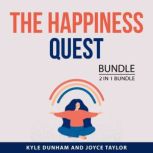 The Happiness Quest Bundle, 2 in 1 Bu..., Kyle Dunham