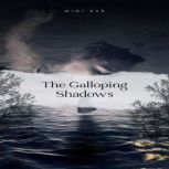 The Galloping Shadows, MIMI XUE