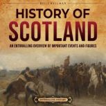 History of Scotland An Enthralling O..., Billy Wellman