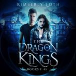 The Dragon Kings Boxset 3, Kimberly Loth