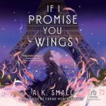 If I Promise You Wings, A.K. Small