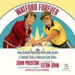 Watford Forever, John Preston