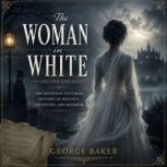The Woman in White Second Epoch, Wilkie Collins