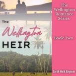 The Wellington Heir, Sarah Welk Baynum