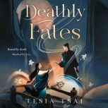 Deathly Fates, Tesia Tsai