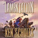 Lamentation, Ken Scholes