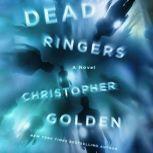 Dead Ringers, Christopher Golden