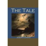The Tale, Joseph Conrad