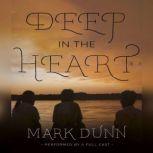 Deep in the Heart, Mark  Dunn
