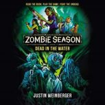 Zombie Season 2 Dead in the Water, Justin Weinberger