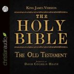 Holy Bible in Audio  King James Vers..., David Cochran Heath