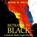 Betrayal in Black, Mark M. Bello