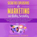 Secretos Explosivos de Marketing en R..., Leonardo Gomez