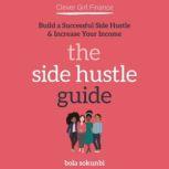 Clever Girl Finance The Side Hustle ..., Bola Sokunbi