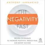 The Negativity Fast, Anthony Iannarino