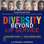 Diversity Beyond Lip Service, LaWana Harris