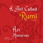 A Girl Called Rumi, Ari Honarvar