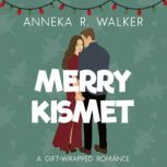 Merry Kismet, Anneka R. Walker