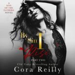 By Sin I Rise Part Two, Cora Reilly